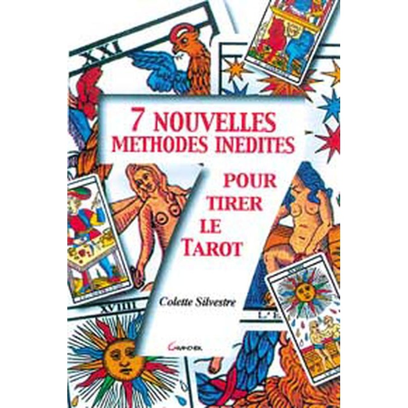 7 nouvelles méthodes inédites pour le tarot