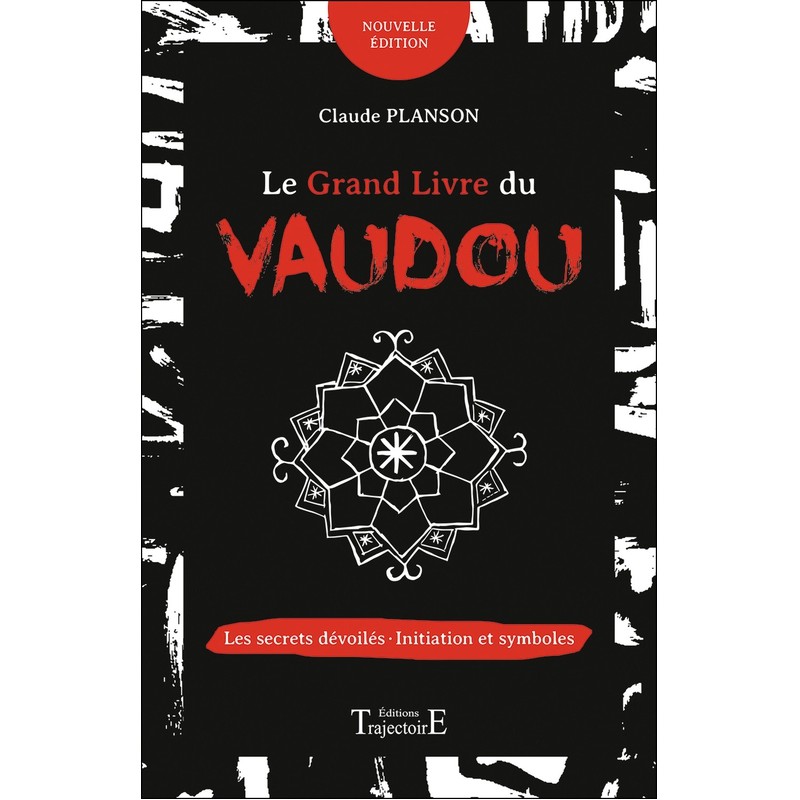 Le grand livre du vaudou - Les secrets dévoilés